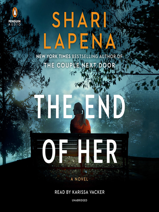 Title details for The End of Her by Shari Lapena - Available